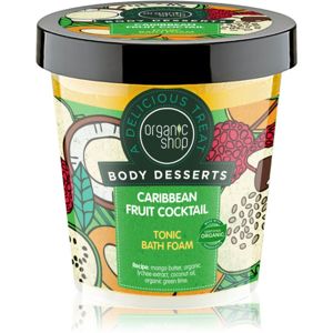Organic Shop Body Desserts Caribbean Fruit Cocktail Tonizáló fürdőhab